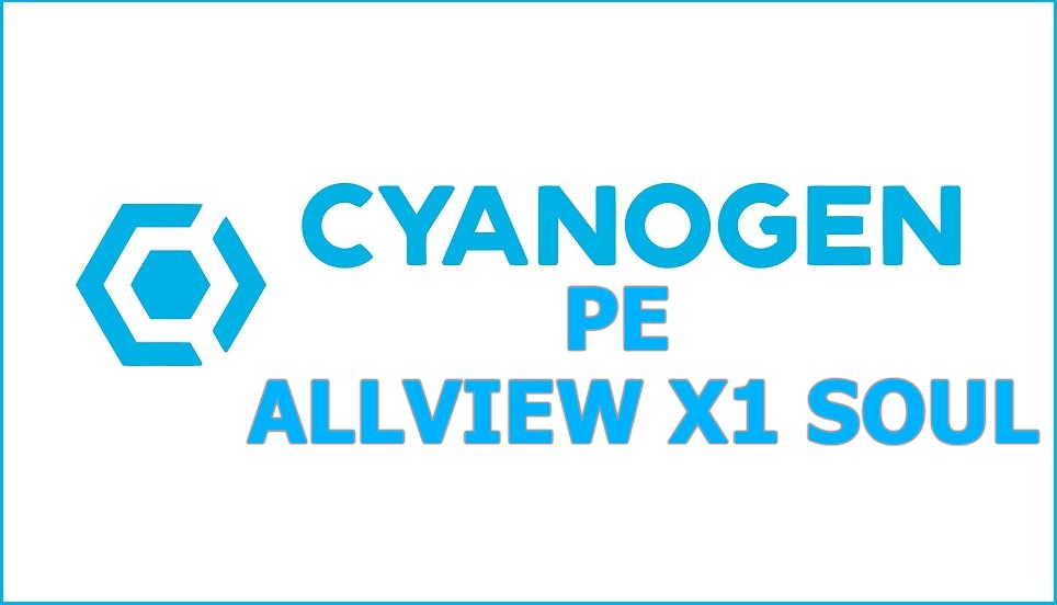 Tutorial instalare CyanogenMod 11 pe Allview X1 Soul