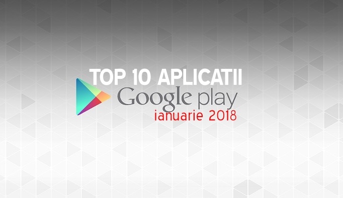 TOP 10 aplicatii Android utile, ianuarie 2018