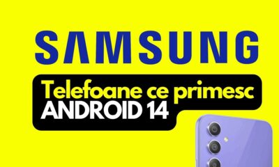 Lista telefoanelor Samsung care primesc Android 14 si One UI 6.0