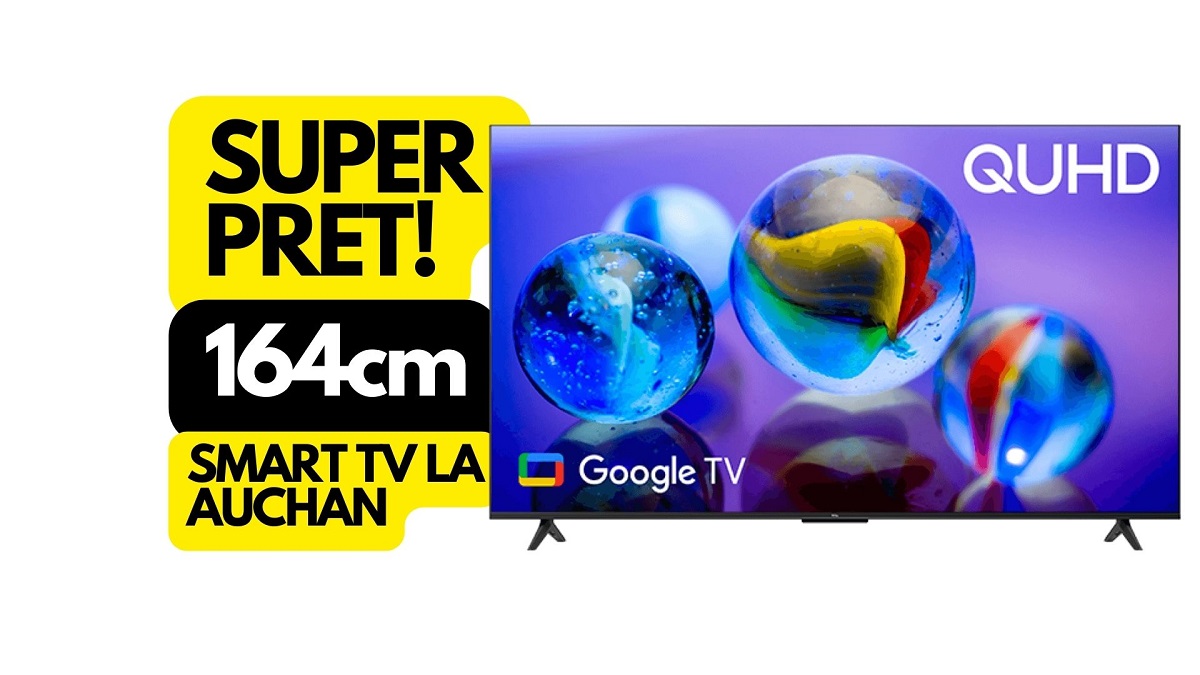 Pret incredibil de bun la Auchan pentru un SmartTV de 164cm