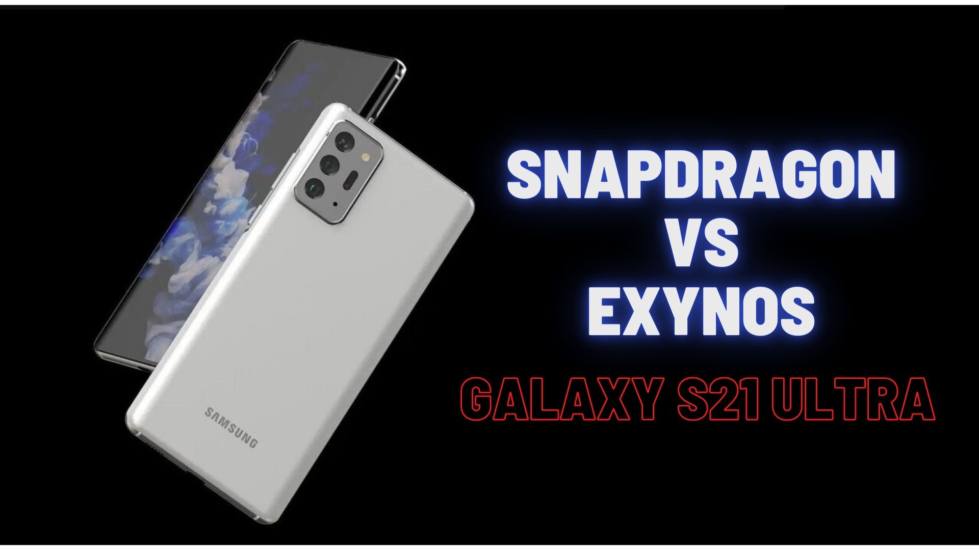 Exynos 2100 vs Snapdragon 888, teste Samsung Galaxy S21 Ultra