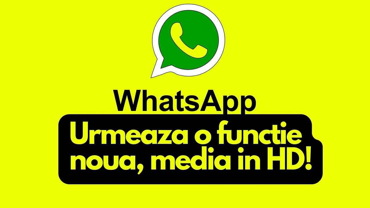 WhatsApp aduce o functie ceruta de multi utilizatori, media in HD