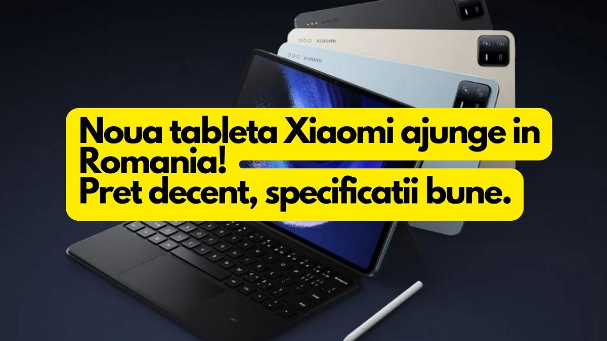 Pret decent pentru noua tableta Xiaomi Pad 6 in Romania