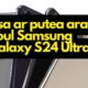 Asa ar putea arata noul Samsung Galaxy S24 Ultra