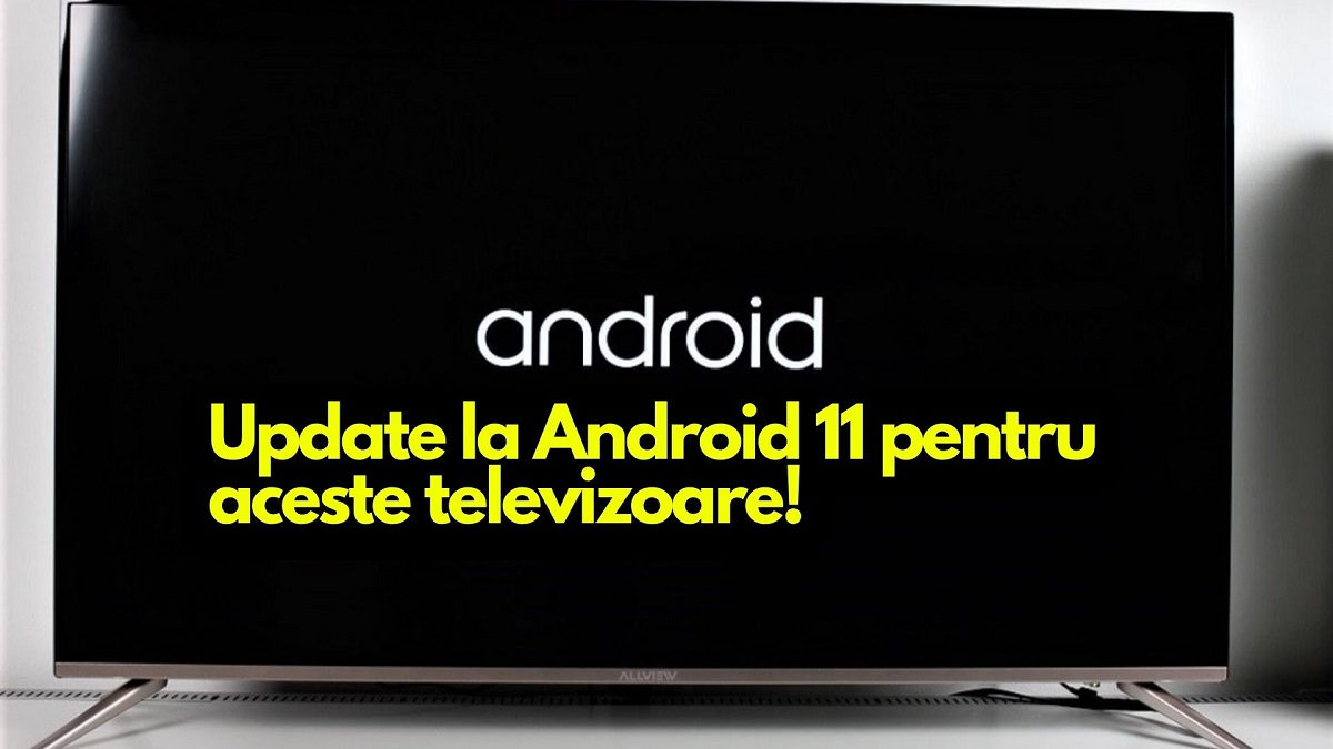 Update la Android 11 pentru televizoare, anuntul Allview
